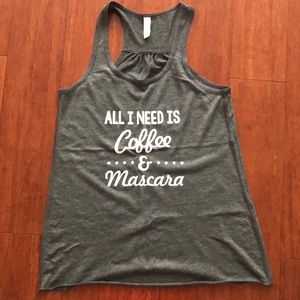 All I Need Is Coffee & Mascara Tank